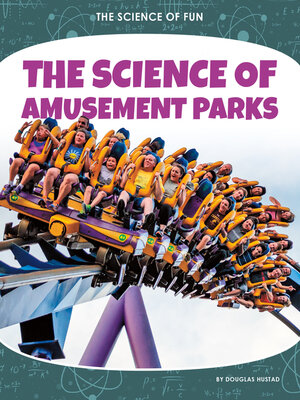 cover image of The Science of Amusement Parks